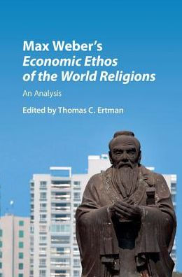 Max Weber's Economic Ethic of the World Religions: An Analysis