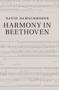 Books download for free Harmony in Beethoven 9781107134584 in English  by David Damschroder