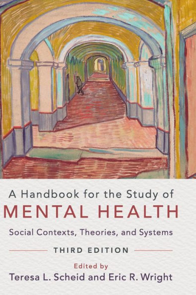 A Handbook for the Study of Mental Health: Social Contexts, Theories