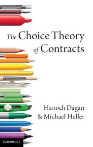 Title: The Choice Theory of Contracts, Author: Hanoch Dagan