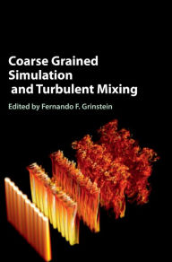 Title: Coarse Grained Simulation and Turbulent Mixing, Author: Fernando F. Grinstein