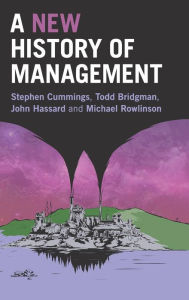 Title: A New History of Management, Author: Stephen Cummings