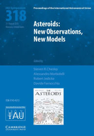 Title: Asteroids: New Observations, New Models (IAU S318), Author: Steven R. Chesley