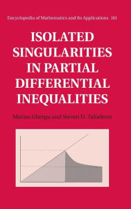 Title: Isolated Singularities in Partial Differential Inequalities, Author: Marius Ghergu