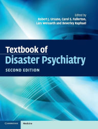 Title: Textbook of Disaster Psychiatry / Edition 2, Author: Robert J. Ursano