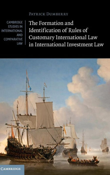 The Formation and Identification of Rules of Customary International Law in International Investment Law