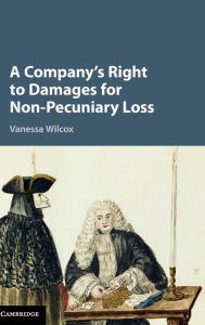 Title: A Company's Right to Damages for Non-Pecuniary Loss, Author: Vanessa Wilcox