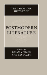 Title: The Cambridge History of Postmodern Literature, Author: Brian McHale