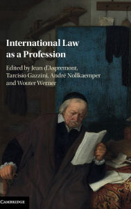 Title: International Law as a Profession, Author: Jean d'Aspremont