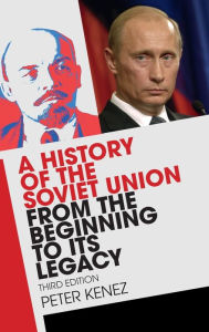 Title: A History of the Soviet Union from the Beginning to Its Legacy, Author: Peter Kenez
