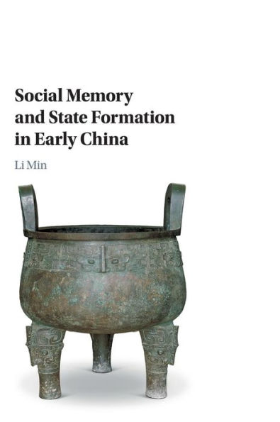 Social Memory and State Formation Early China