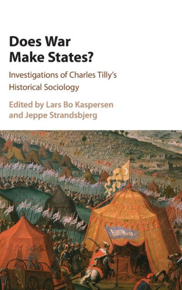 Does War Make States?: Investigations of Charles Tilly's Historical Sociology