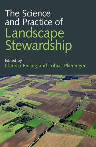 Title: The Science and Practice of Landscape Stewardship, Author: Claudia Bieling