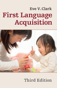 Title: First Language Acquisition, Author: Eve V. Clark