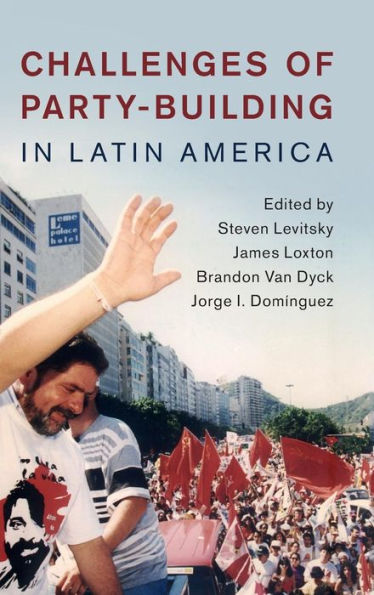 Challenges of Party-Building Latin America