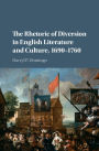 The Rhetoric of Diversion in English Literature and Culture, 1690-1760