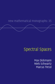 Title: Spectral Spaces, Author: Max Dickmann