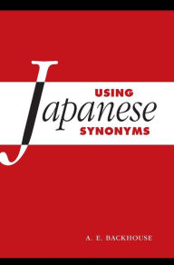 Title: Using Japanese Synonyms, Author: A. E. Backhouse