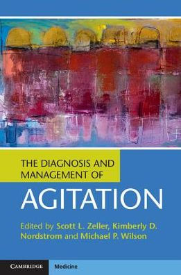 The Diagnosis and Management of Agitation