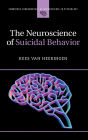 The Neuroscience of Suicidal Behavior