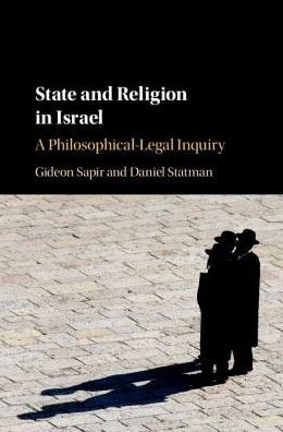 State and Religion Israel: A Philosophical-Legal Inquiry