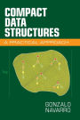 Compact Data Structures: A Practical Approach