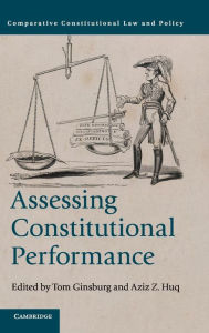 Title: Assessing Constitutional Performance, Author: Tom Ginsburg