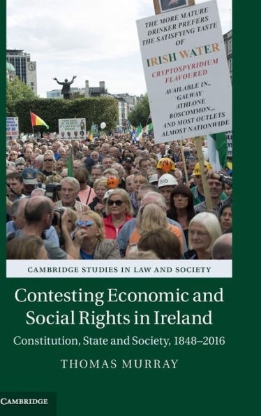 Contesting Economic and Social Rights Ireland: Constitution, State Society, 1848-2016
