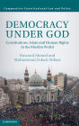 Democracy under God: Constitutions, Islam and Human Rights in the Muslim World