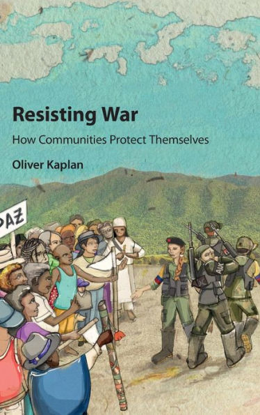 Resisting War: How Communities Protect Themselves