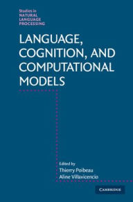 Title: Language, Cognition, and Computational Models, Author: Thierry Poibeau