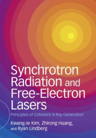 Title: Synchrotron Radiation and Free-Electron Lasers: Principles of Coherent X-Ray Generation, Author: Kwang-Je Kim