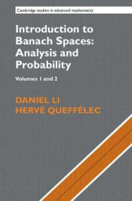 Title: Introduction to Banach Spaces: Analysis and Probability 2 Volume Hardback Set (Series Numbers 166-167), Author: Daniel Li