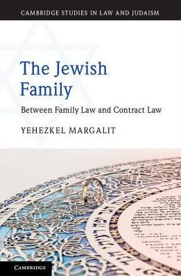 The Jewish Family: Between Family Law and Contract Law