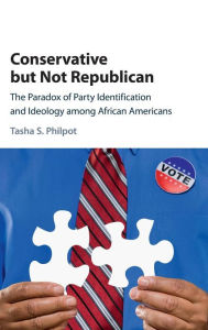 Title: Conservative but Not Republican: The Paradox of Party Identification and Ideology among African Americans, Author: Tasha S. Philpot