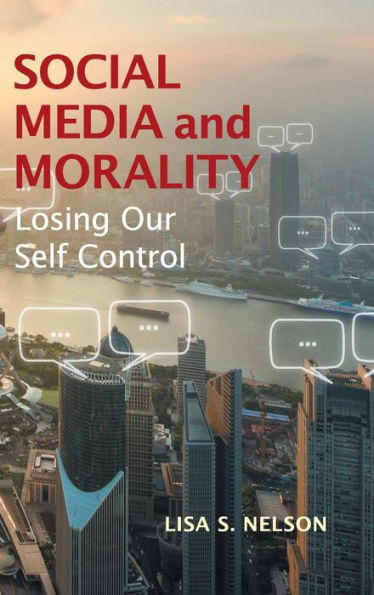 Social Media and Morality: Losing our Self Control