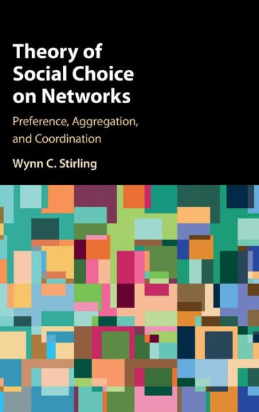 Theory of Social Choice on Networks: Preference, Aggregation, and Coordination