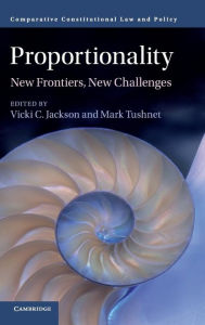 Title: Proportionality: New Frontiers, New Challenges, Author: Vicki C. Jackson