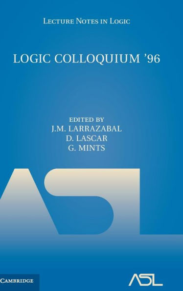 Logic Colloquium '96: Proceedings of the Colloquium held in San Sebastián, Spain, July 9-15, 1996