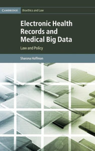 Title: Electronic Health Records and Medical Big Data: Law and Policy, Author: Sharona Hoffman