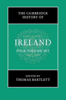 The Cambridge History of Ireland 4 Volume Hardback Set