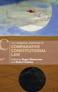 Title: The Cambridge Companion to Comparative Constitutional Law, Author: Roger Masterman