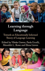 Title: Learning through Language: Towards an Educationally Informed Theory of Language Learning, Author: Vibeke Grøver