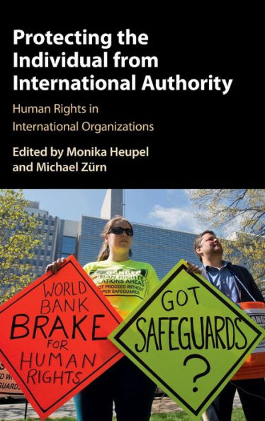 Protecting the Individual from International Authority: Human Rights Organizations