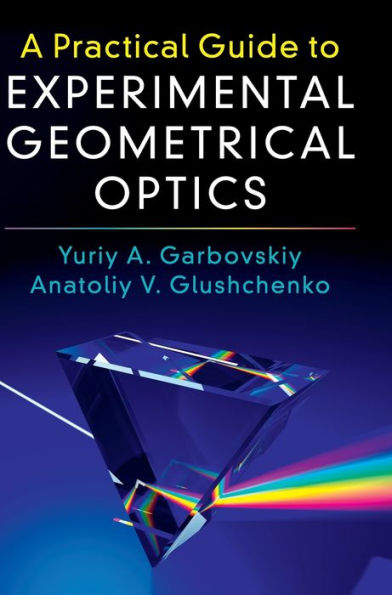 A Practical Guide to Experimental Geometrical Optics