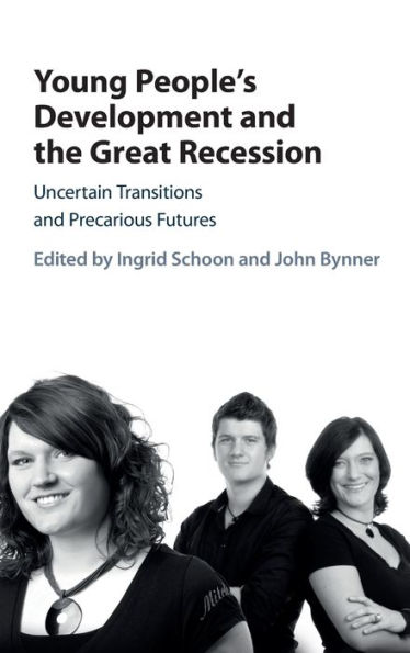 Young People's Development and the Great Recession: Uncertain Transitions Precarious Futures