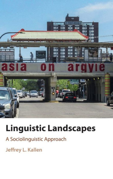 Linguistic Landscapes: A Sociolinguistic Approach