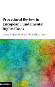 Title: Procedural Review in European Fundamental Rights Cases, Author: Janneke Gerards