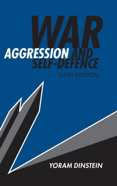 War, Aggression and Self-Defence / Edition 6