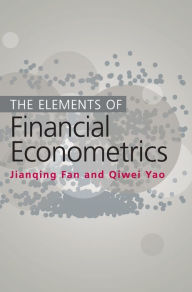 Title: The Elements of Financial Econometrics, Author: Jianqing Fan